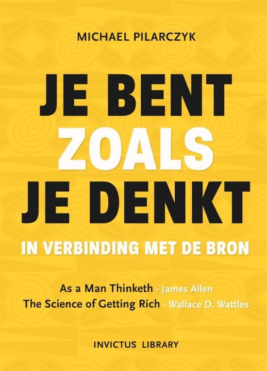 Invictus Library, Je bent zoals je denkt