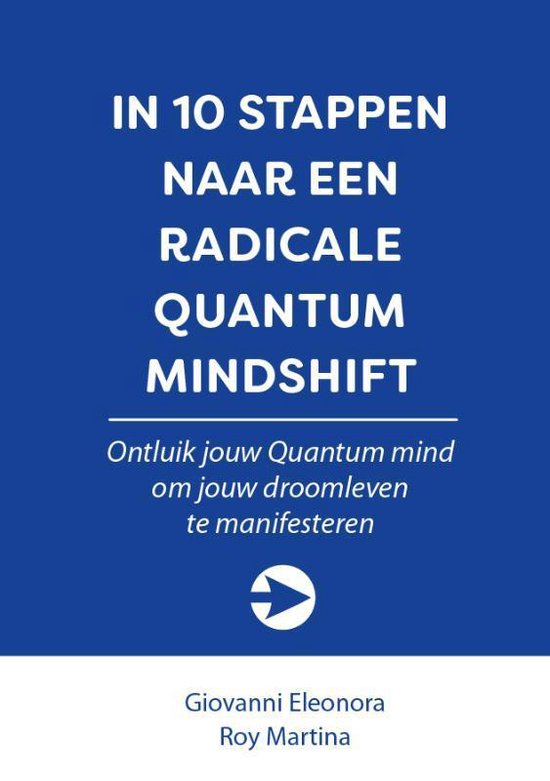 In 10 stappen naar een radicale Quantum Mindshift