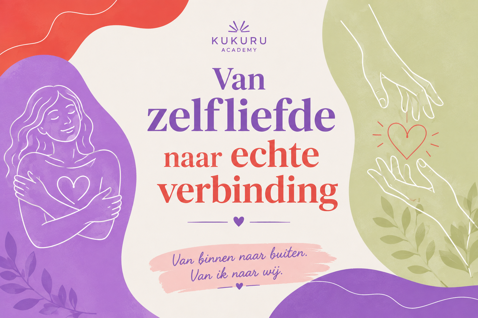 Van zelfliefde naar echte verbinding